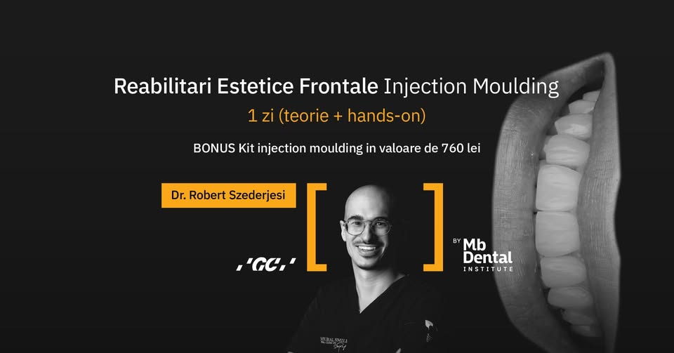 Reabilitari estetice frontale- Injection Moulding