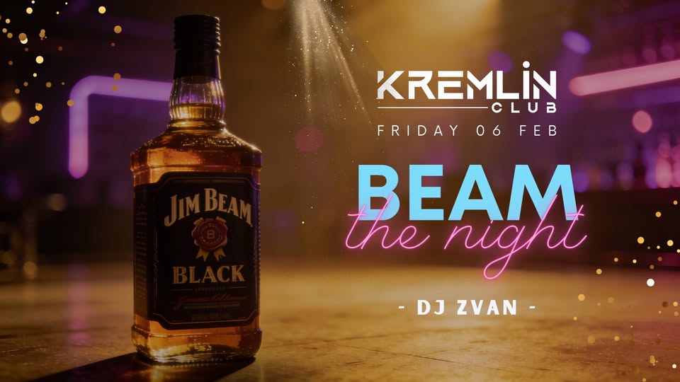 Beam the Night with Jim Beam – Club Kremlin