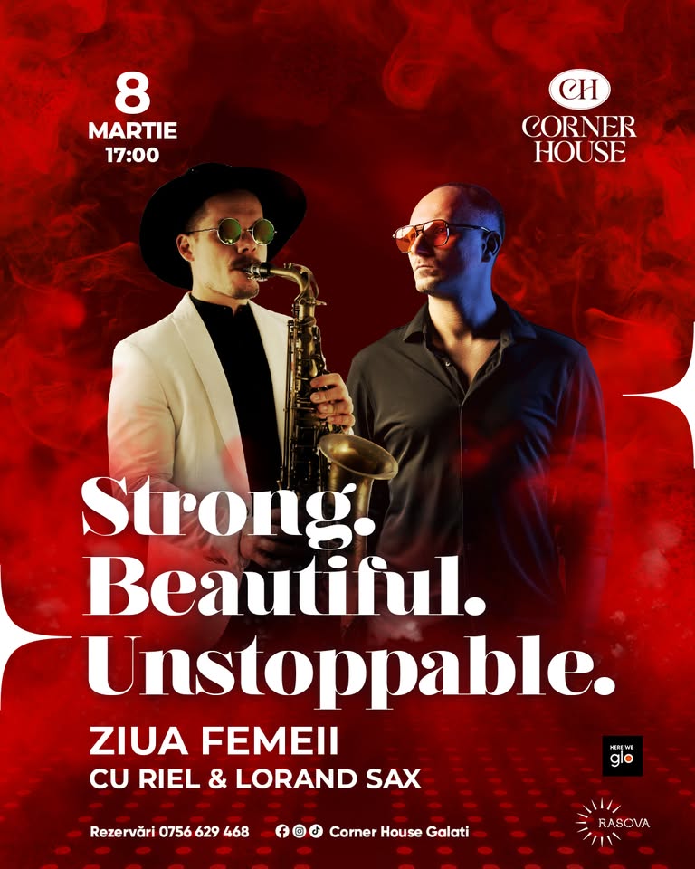 Strong. Beautiful. Unstoppable. Ziua Femeii cu Riel & Lorand Sax @Corner House