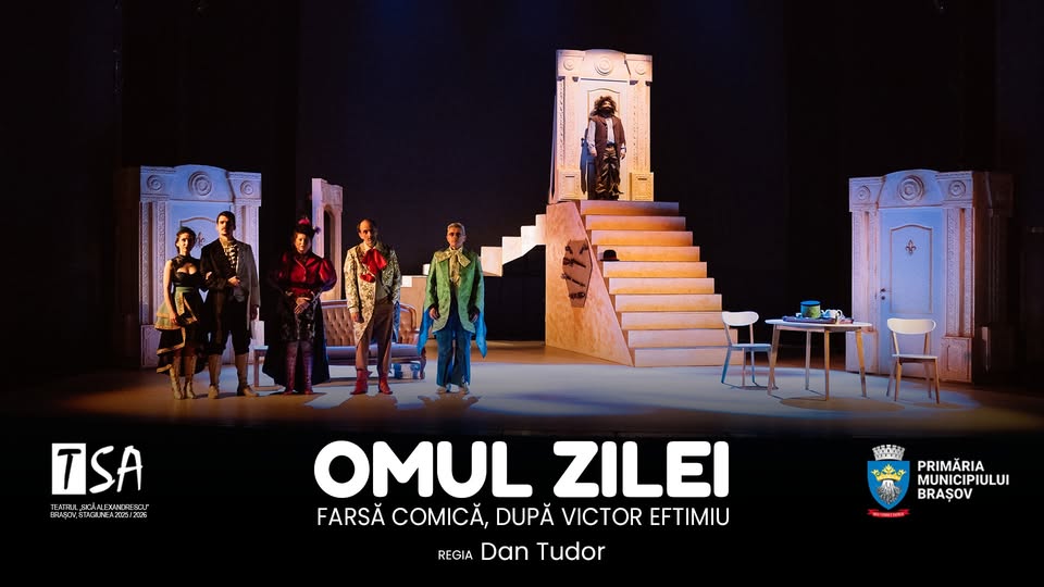 ,,Omul zilei” – farsă comică, după Victor Eftimiu