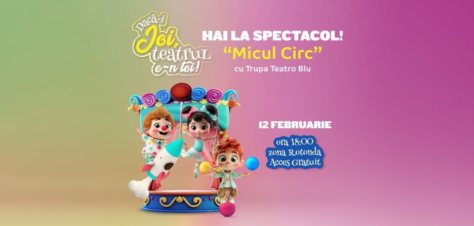 Hai la Spectacol la Mall Moldova – „Micul Circ” – 12 februarie 2026