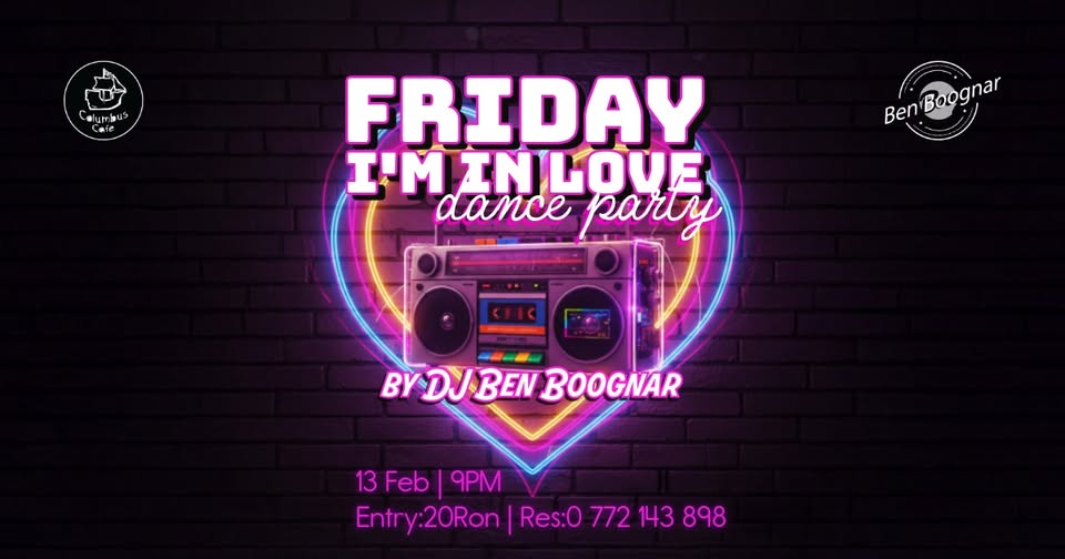 Friday I’m In Love | Dance Party by DJ Ben Boognar at Columbus Cafe Oradea