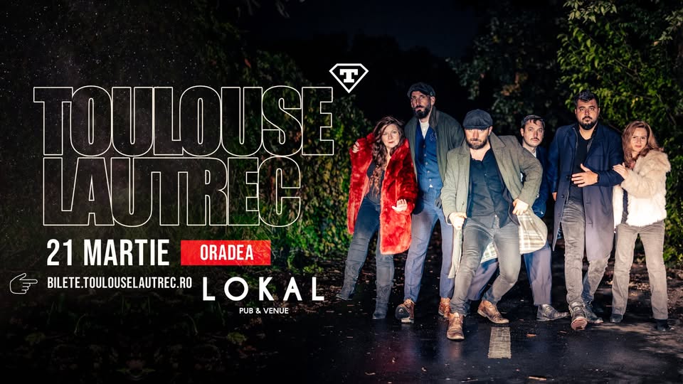 TOULOUSE LAUTREC Live @ Oradea