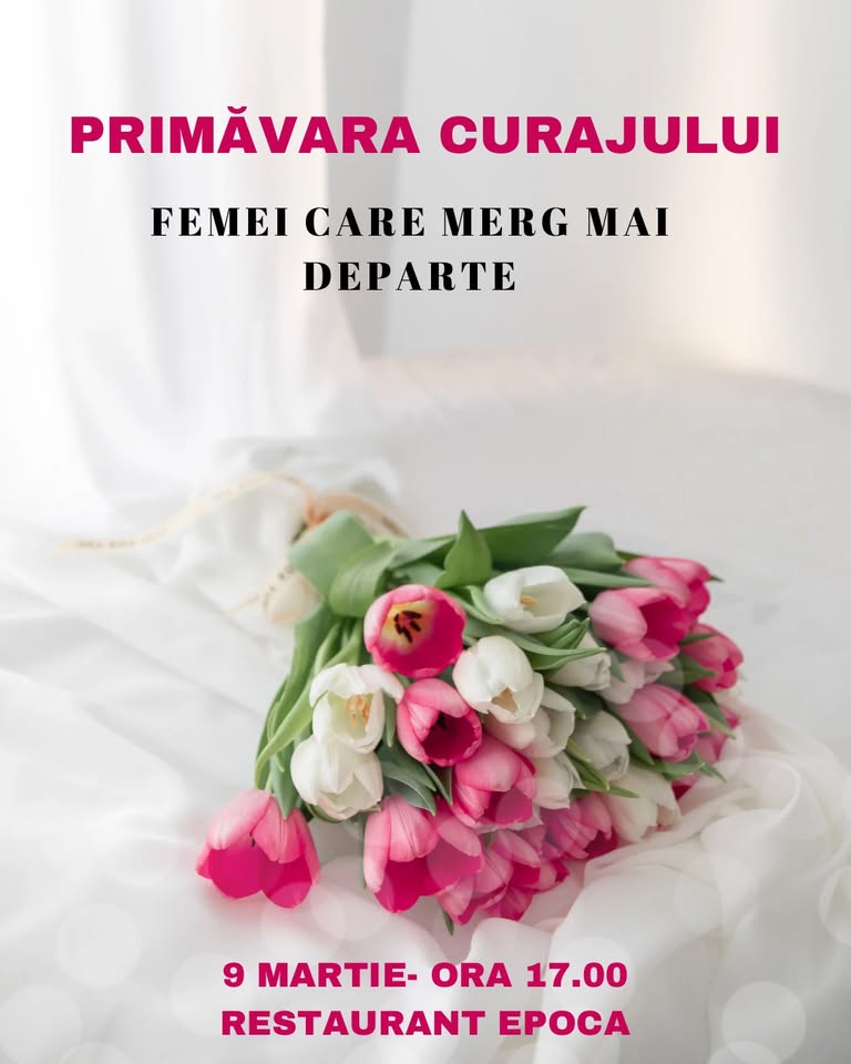 PRIMĂVARA CURAJULUI Femei care merg mai departe