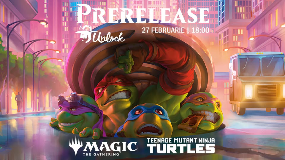 Magic: The Gathering | Teenage Mutant Ninja Turtles Prerelease – Joi, 27 februarie, 18:00
