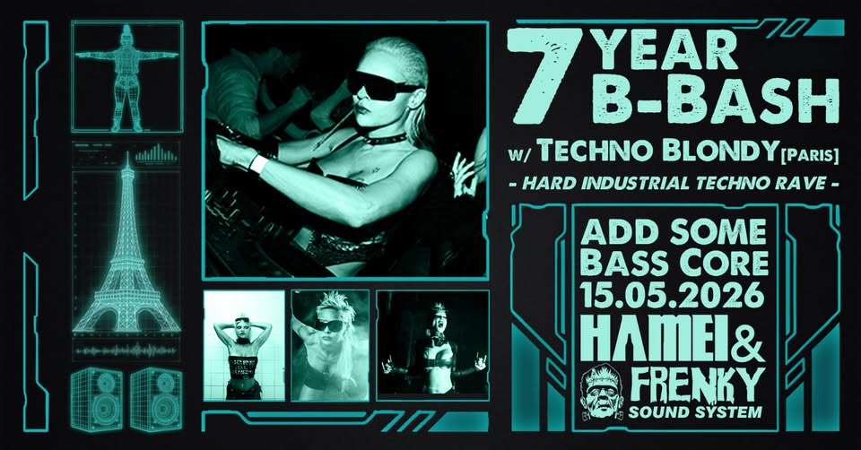 Hamei-7 year „B-Bash” w/Techno Blondy [Paris]
