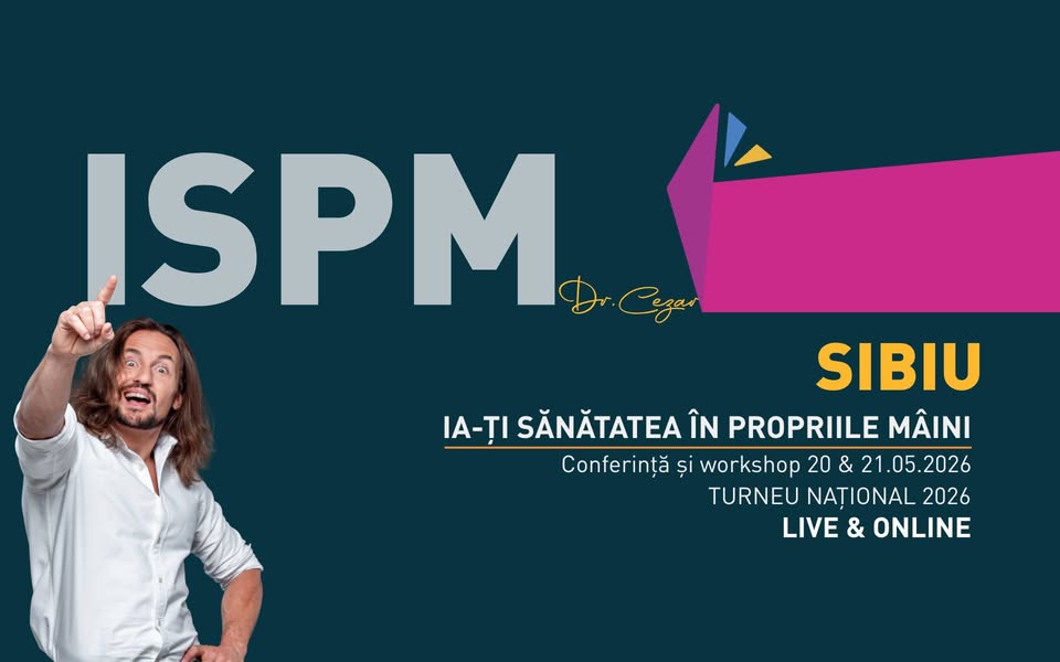SIBIU: ,,Ia-ți Sănătatea în Propriile Mâini” – Conferință și Workshop