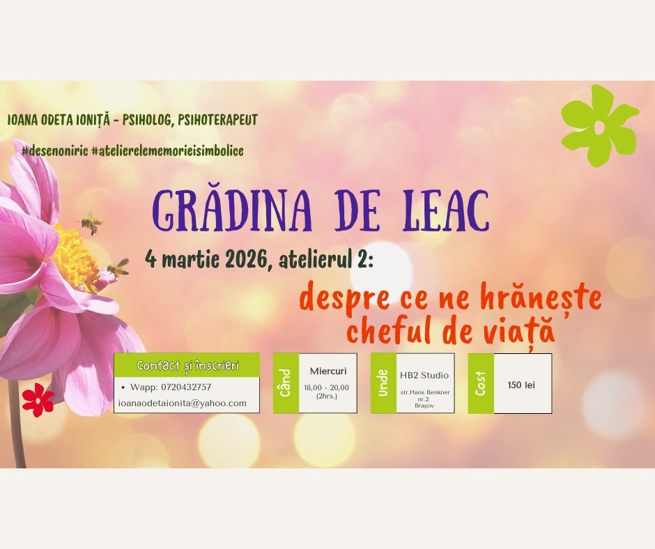 Grădina de leac  (emoțional) -Atelierul 2 – Ce ne hrănește cheful de viață
