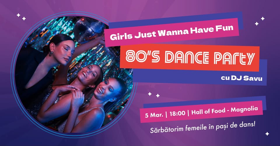 Seara fetelor – 80’s Dance Party