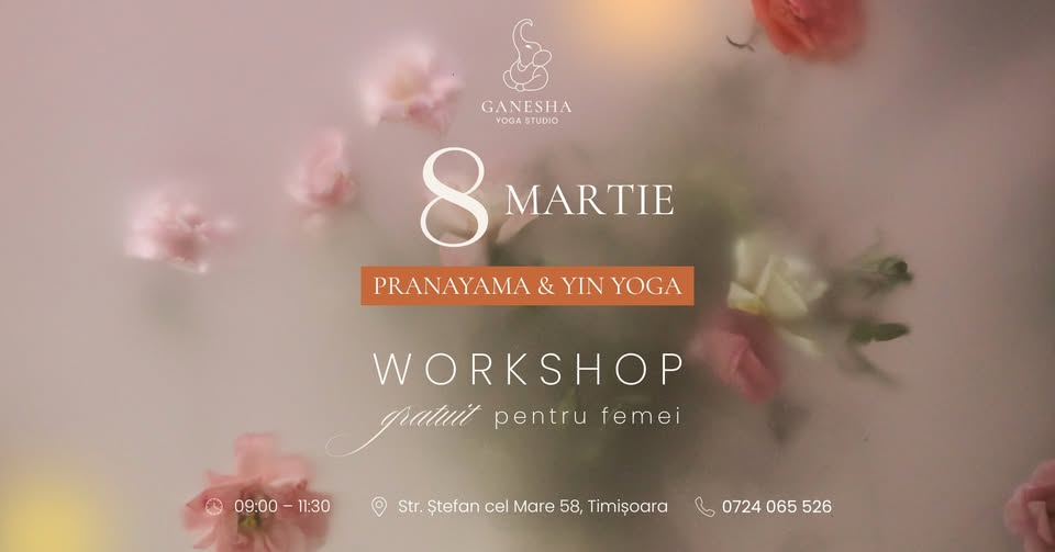 8 Martie – Workshop Gratuit pentru Femei | Ganesha Yoga Studio