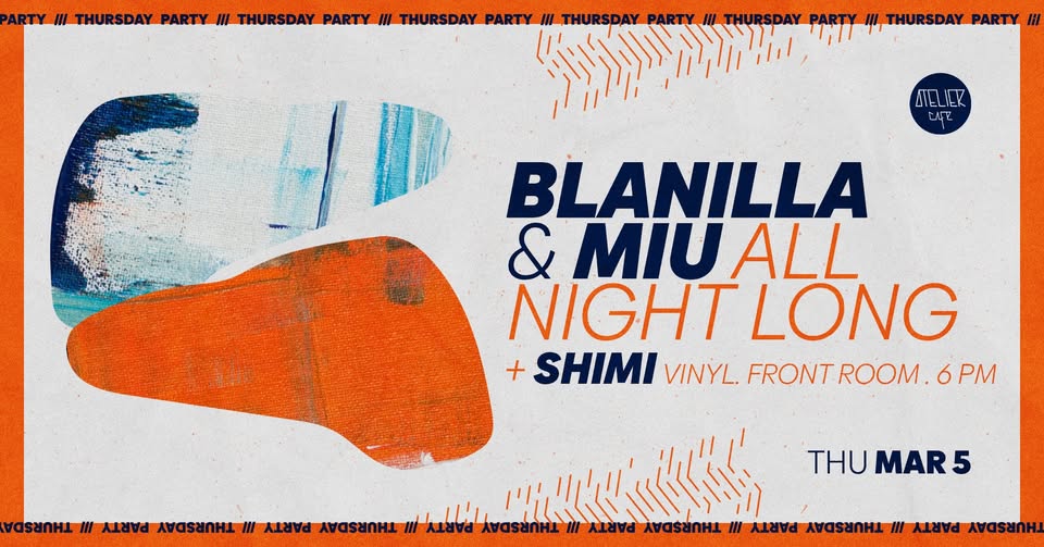 BLANILLA & MIU [All Night Long] | SHIMI [Vinyl. Front Room 6 PM]