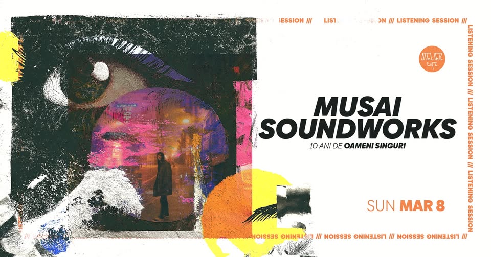 10 Ani de Oameni Singuri – Musai Soundworks @Atelier