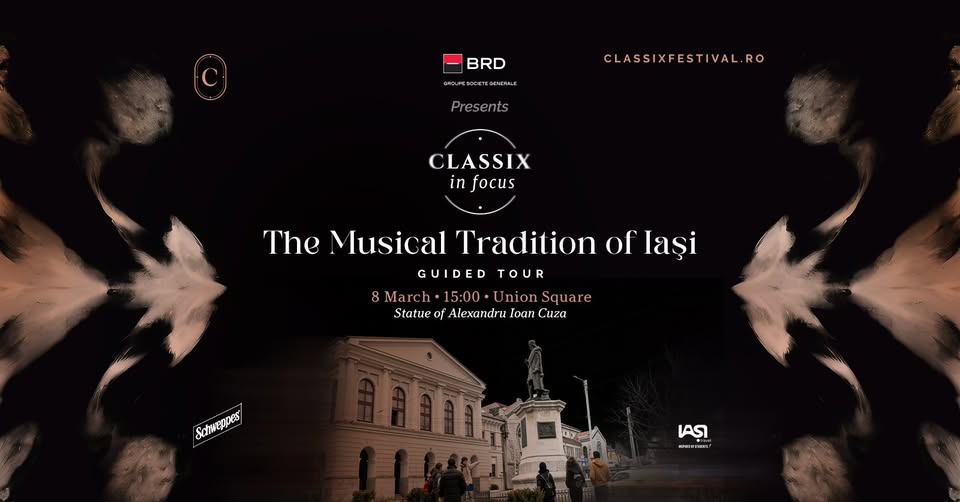 Classix in Focus :: Tur Ghidat :: Tradiția Muzicală la Iași