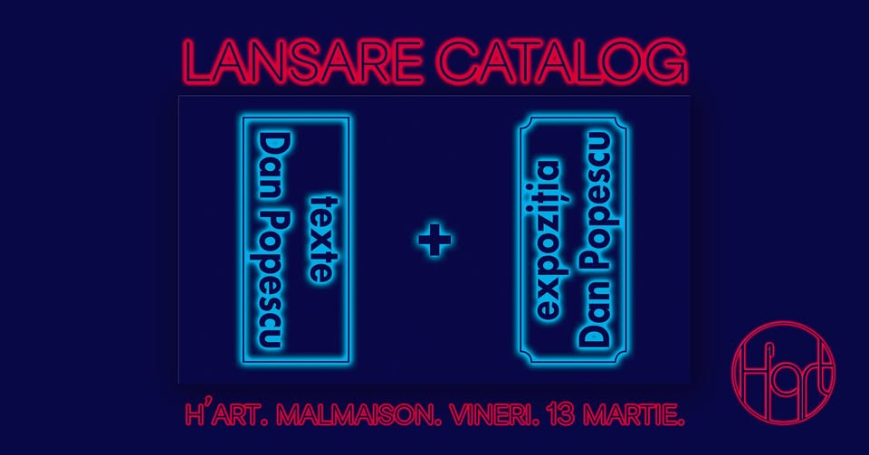 Lansare carte „Expoziția Dan Popescu/Texte Dan Popescu”