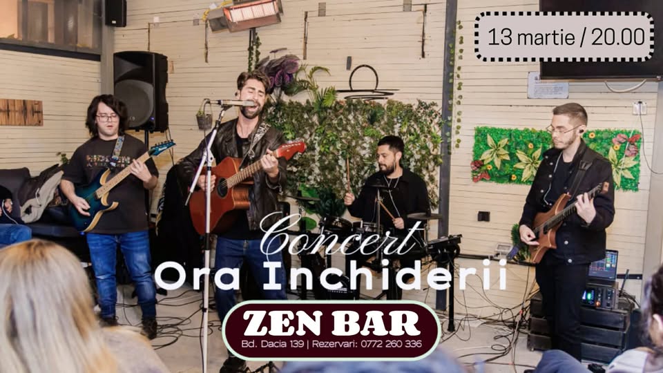 Ora Închiderii live la Zen Bar