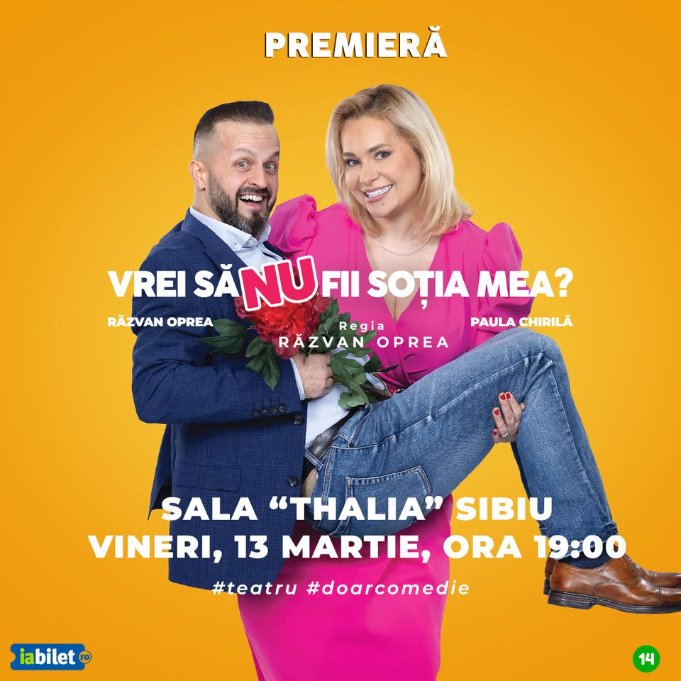 Sibiu: Vrei să NU fii soția mea? – PREMIERĂ
