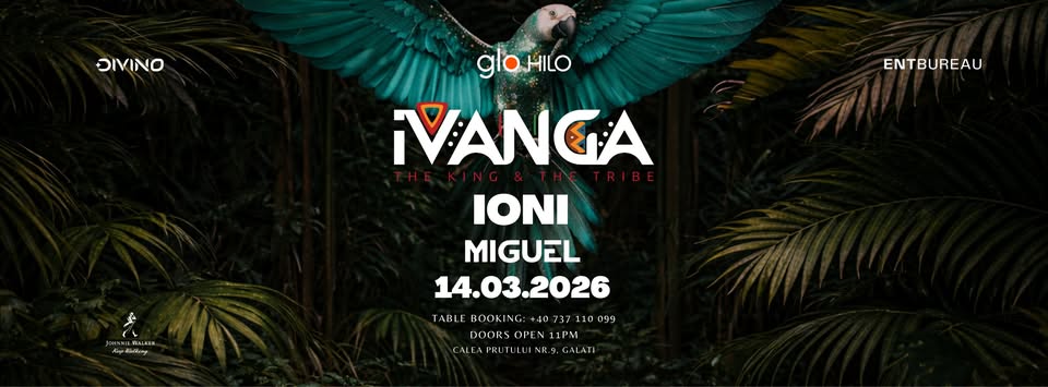 IVANGA X IONI – 14 MARTIE – Club Divino Galați