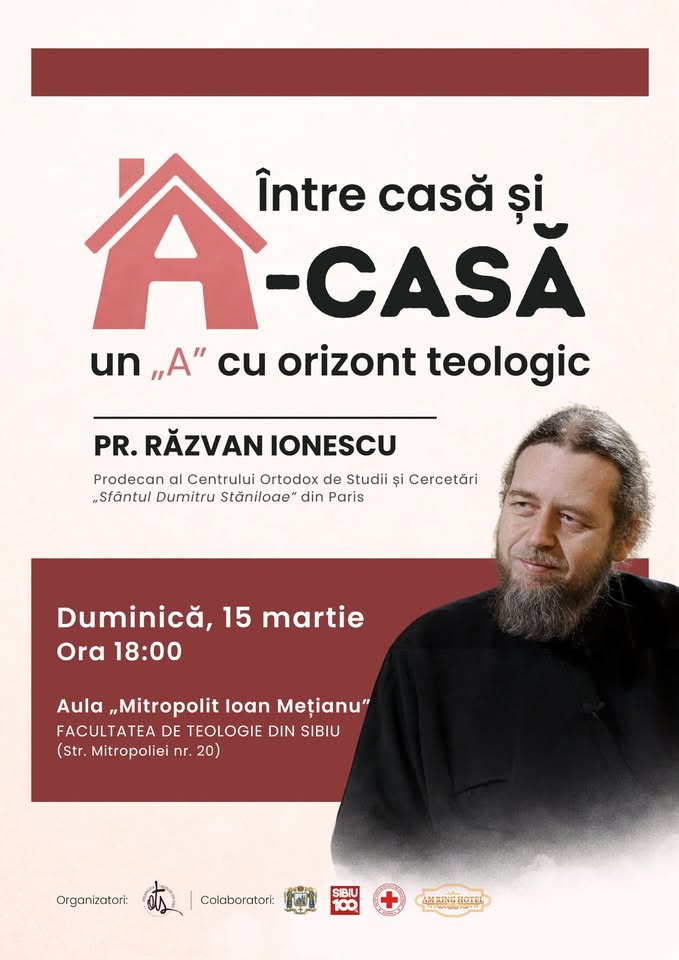 CONFERINȚĂ: „Între casă şi a-casă, un „a” cu orizont teologic”