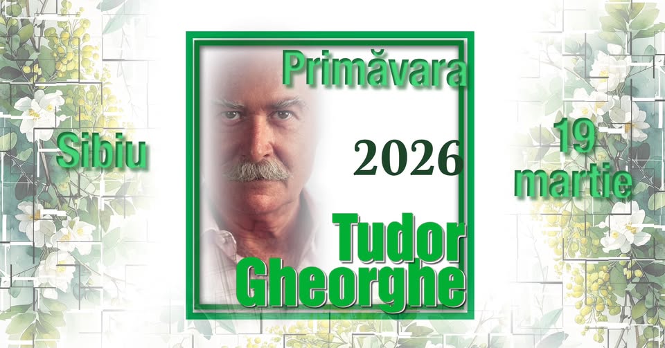 Tudor Gheorghe: Primăvara 2026