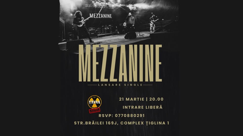 MEZZANINE – LIVE – LANSARE SINGLE „CAND ZIC NU”