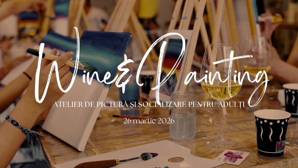 Wine & Painting – Atelier de pictură, vin și socializare. SOLD OUT