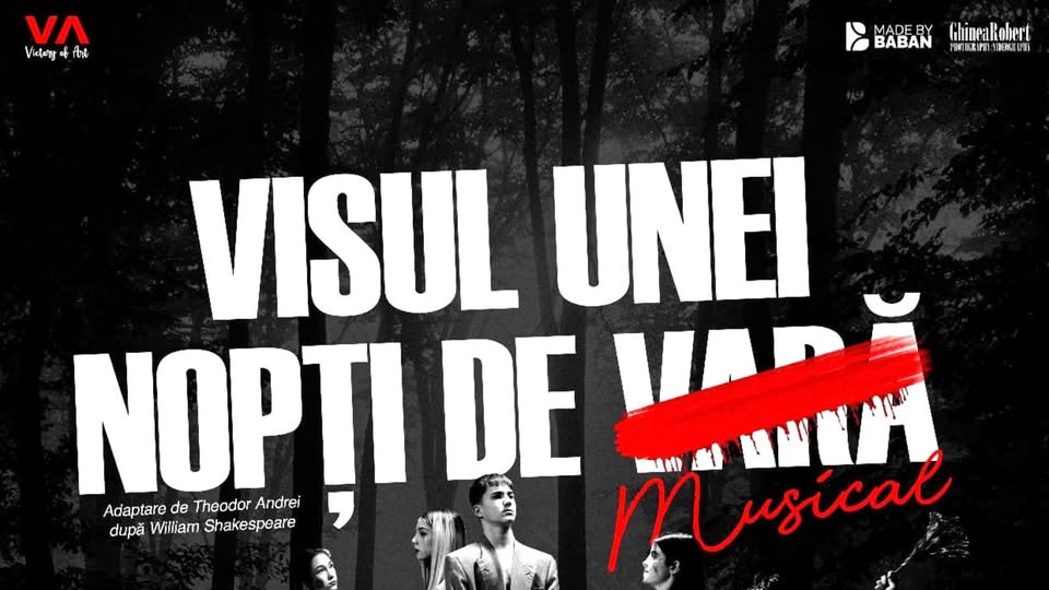 Teatrul Adolescenților Victory of Art prezintă: VISUL UNEI NOPȚI DE VARĂ – the Musical