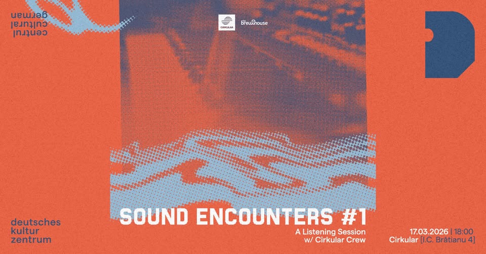 Sound Encounters #01 | A Listening Session w/ Cirkular Crew