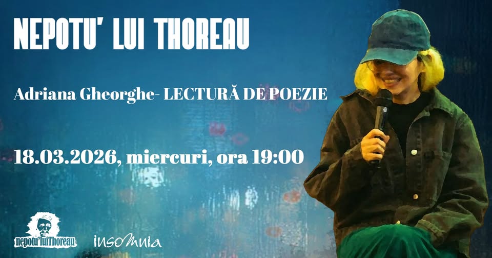 Adriana Gheorghe la Nepotu’ lui Thoreau