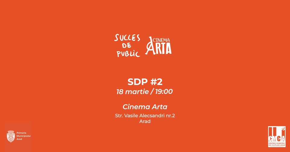 Succes de Public la Arad @ Cinema Arta ARAD
