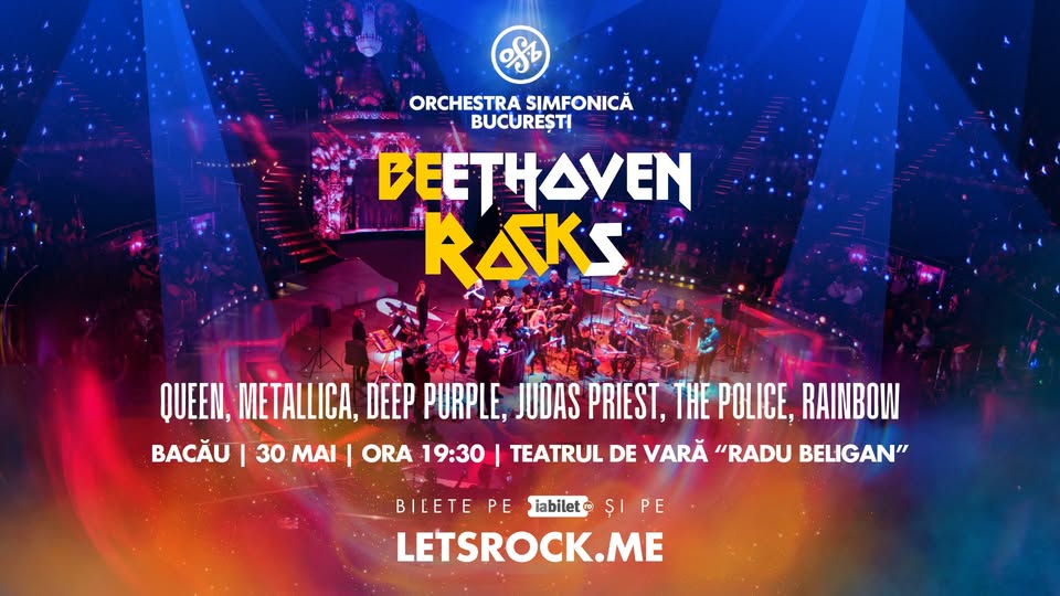 BEethoven ROCKs: Bacău – 30 Mai