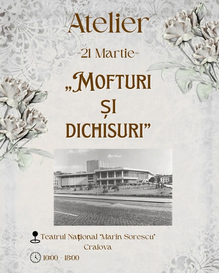 Atelier „Mofturi și dichisuri”