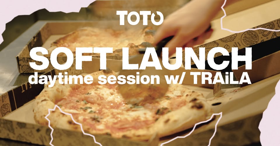 TOTÒ – Soft Launch Session