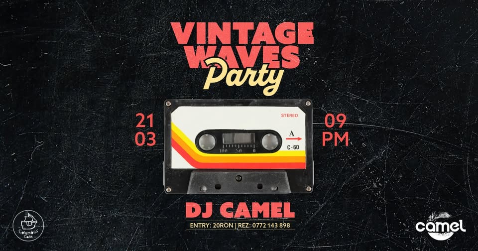 Vintage Waves by DJ Camel at Columbus Cafe Oradea