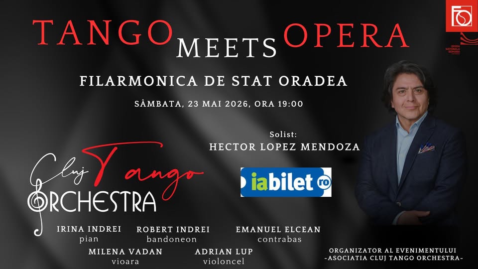 TANGO MEETS OPERA-Gala de tango argentinian( Special guest- HECTOR LOPEZ MENDOZA)
