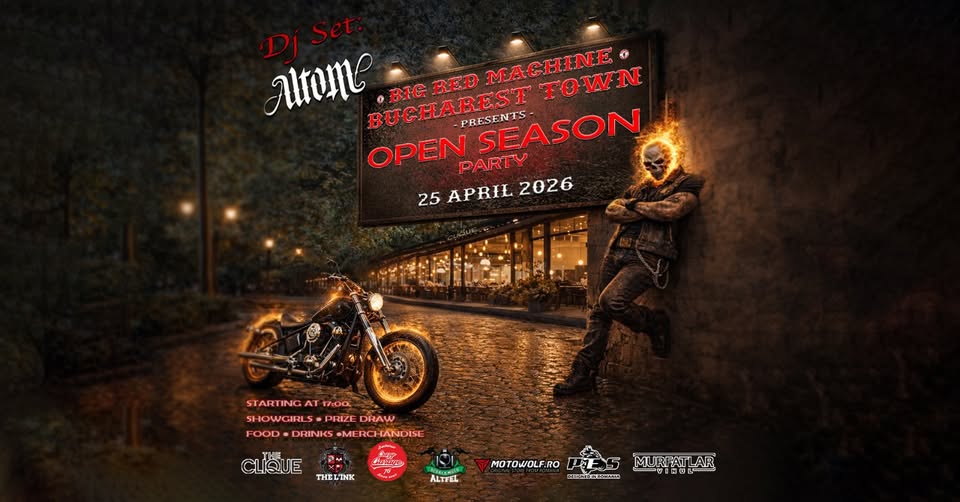 OPEN SEASON PARTY – BIG RED MACHINE BUCHAREST TOWN