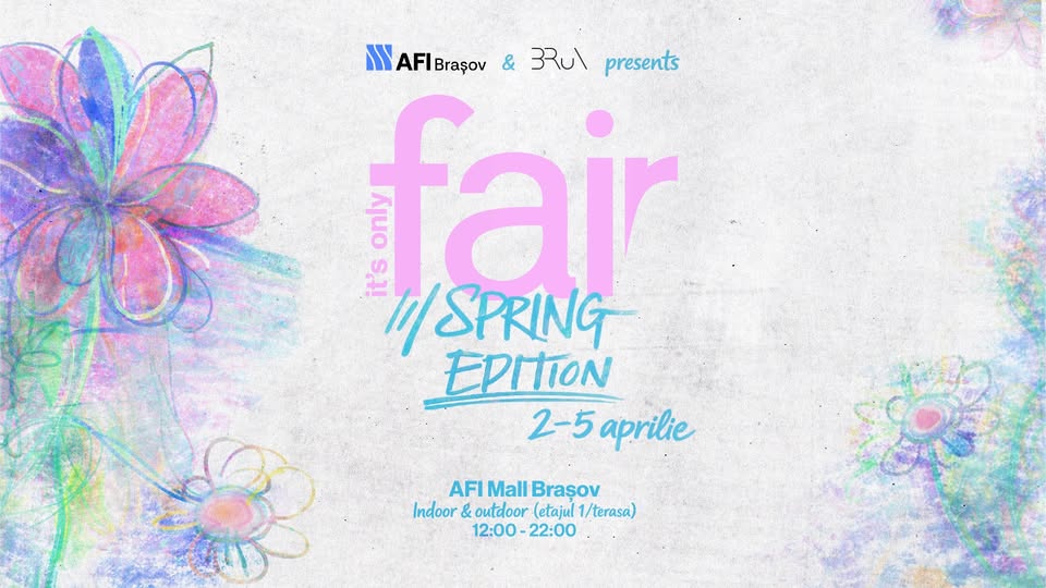 AFI x it’s only FAIR | Spring edition / Târg de Artă & Design la AFI Mall Brașov