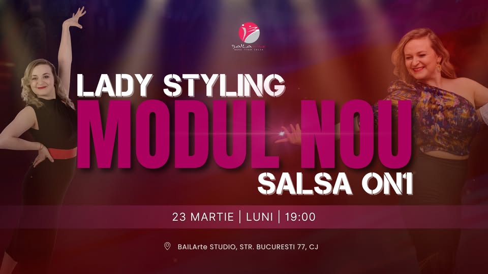 Modul SALSA ON1 Lady Styling | 23 Martie, Cluj-Napoca
