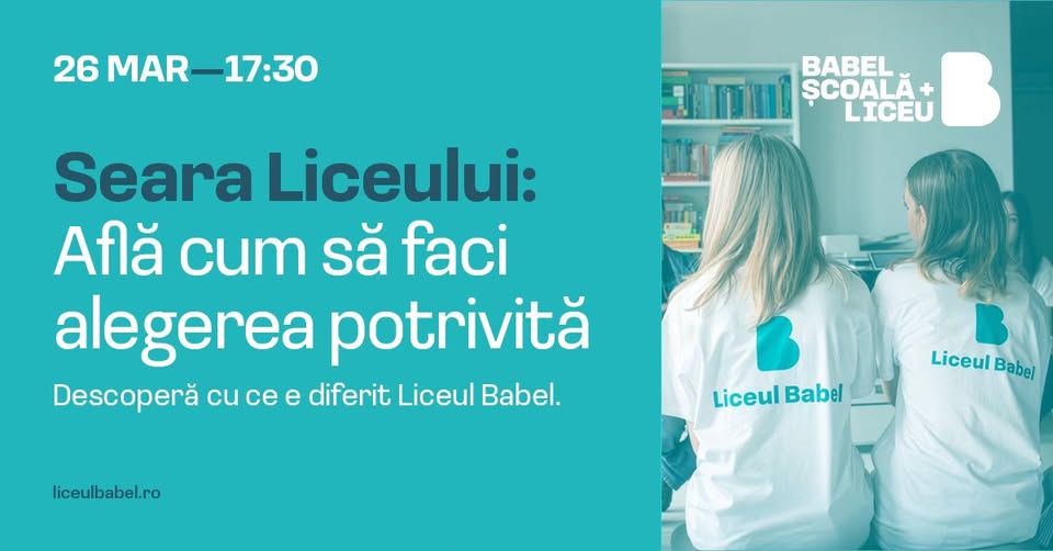 Seara Liceului – Descoperă cu ce e diferit Liceul Babel