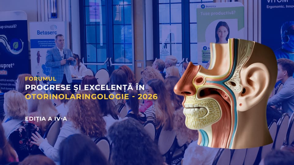 Forumul Progrese și Excelență în Otorinolaringologie