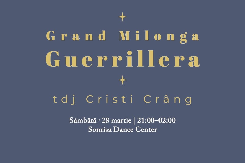 Grand Milonga Guerrillera cu tdj Cristi Crâng