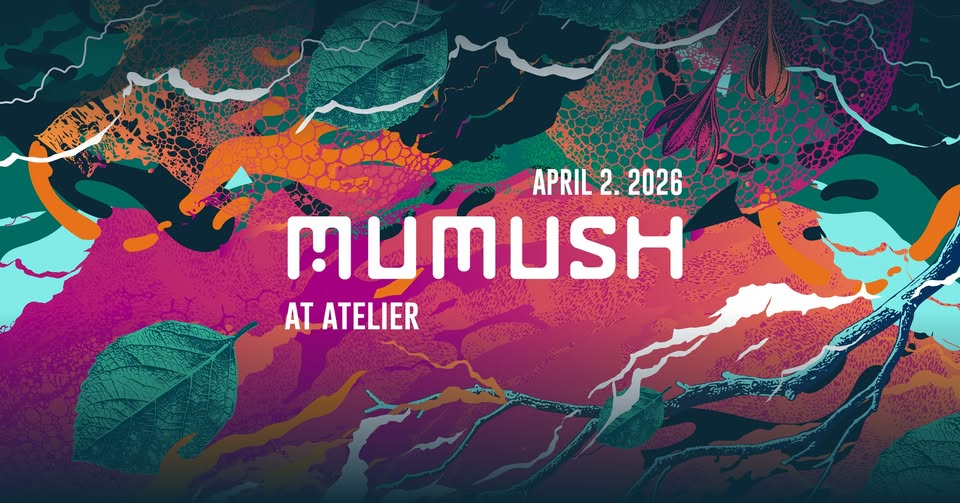 Mumush at Atelier