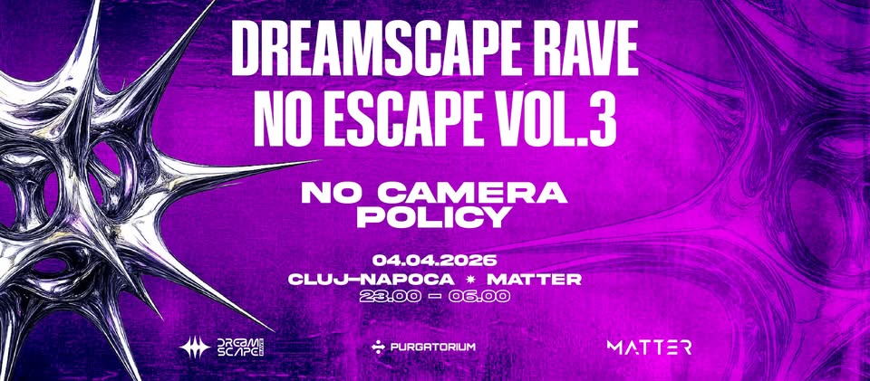 DREAMSCAPE RAVE // NO ESCAPE // VOL.3 CLUJ-NAPOCA
