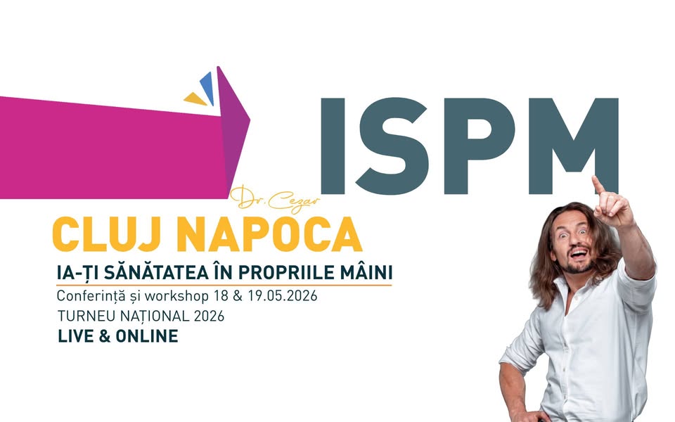 CLUJ NAPOCA: ,,Ia-ți Sănătatea în Propriile Mâini” – Conferință și Workshop