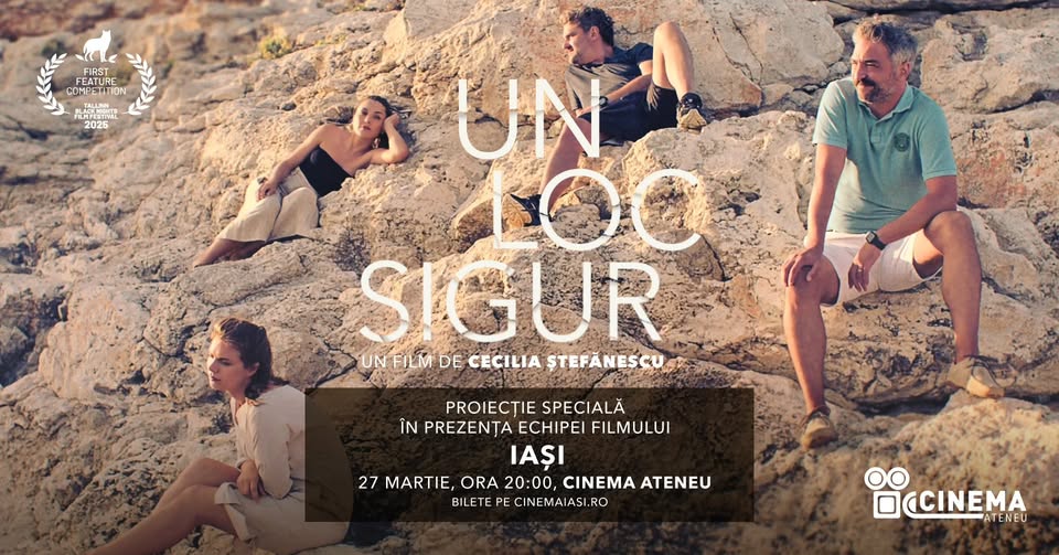 PROIECȚIE SPECIALĂ ÎN PREZENȚA ECHIPEI – UN LOC SIGUR | IAȘI