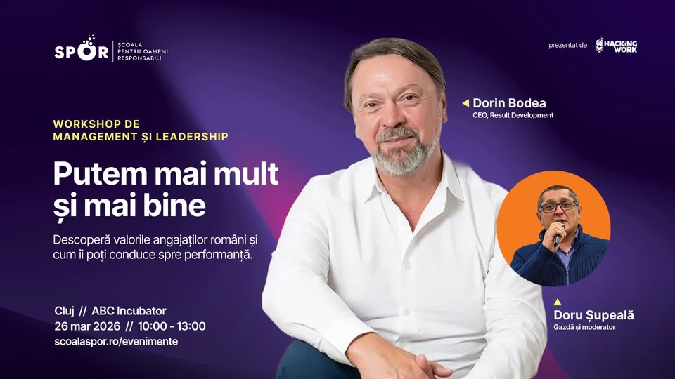 PUTEM MAI MULT ȘI MAI BINE: Workshop de Management și Leadership cu Dorin Bodea