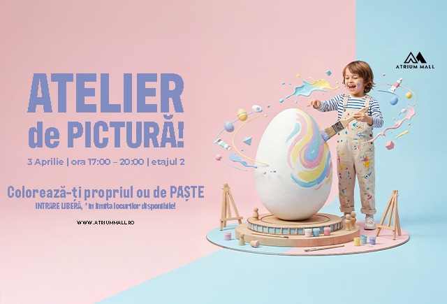 Atelier de pictură – Colorează-ți propiul ou de Paște