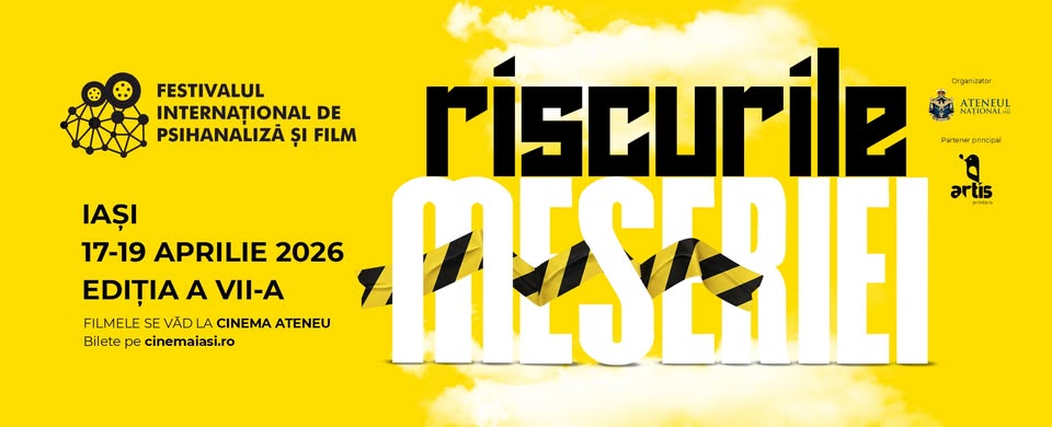Iași 7.0 | Festivalul Internațional de Psihanaliză și Film – o ediție despre Riscurile meseriei