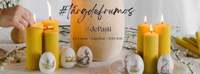 Târg de Frumos de Paști [4 & 5 aprilie]