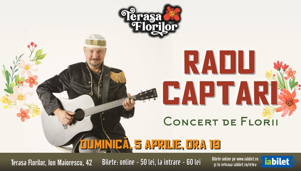 Concert RADU CAPTARI de Florii, la Terasa Florilor!