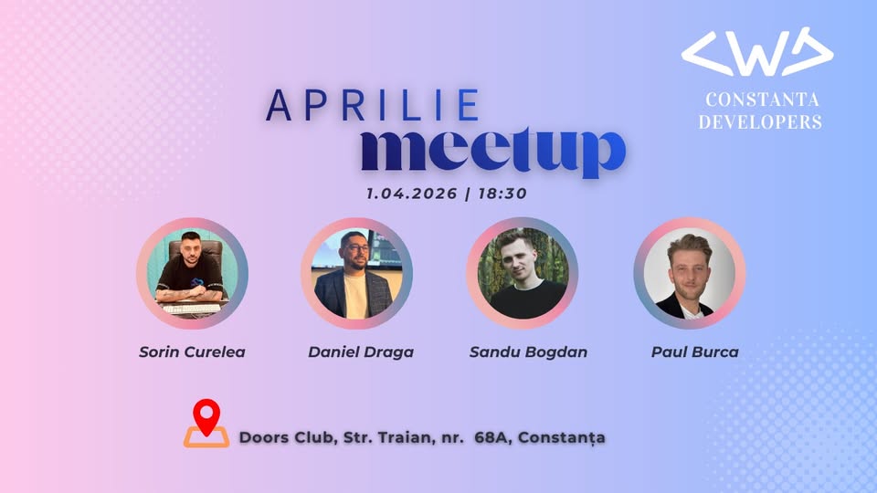 Aprilie Meetup – Constanta Developers